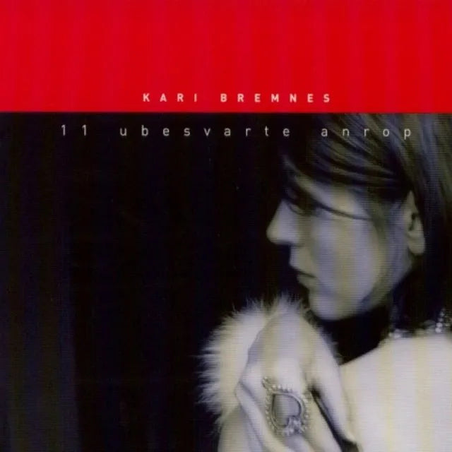 Kari Bremnes - 11 Ubesvarte Anrop