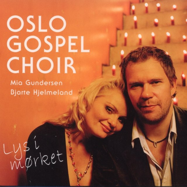 Oslo Gospel Choir, Mia Gundersen & Bjarte Hjelmeland - Lys i mørket