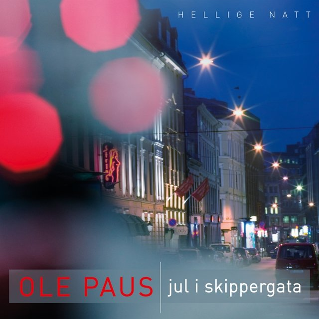 Ole Paus - Hellige natt – Jul i Skippergata