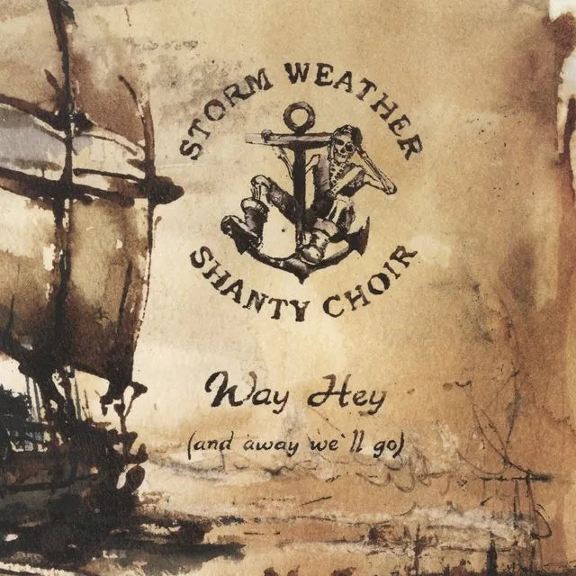 Storm Weather Shanty Choir - Way hey (and away we'll go)