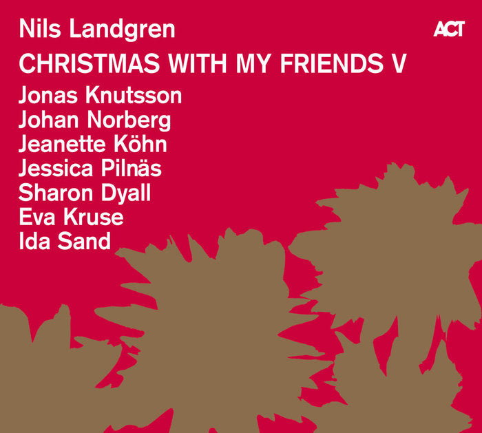 Nils Landgren - Christmas with my Friends V