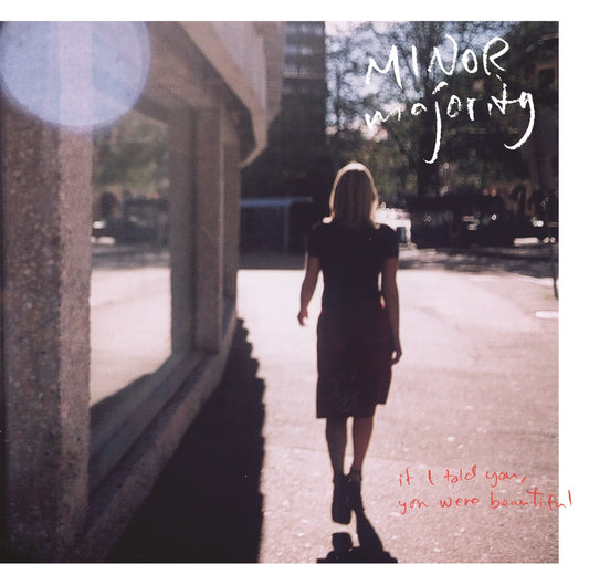Minor Majority - If I Told You, You Were Beautiful