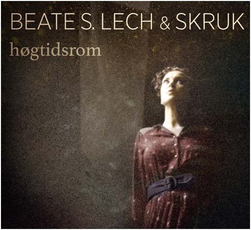 Beate S. Lech & SKRUK - Høgtidsrom