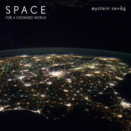 Øystein Sevåg - Space for a crowded world (VINYL)