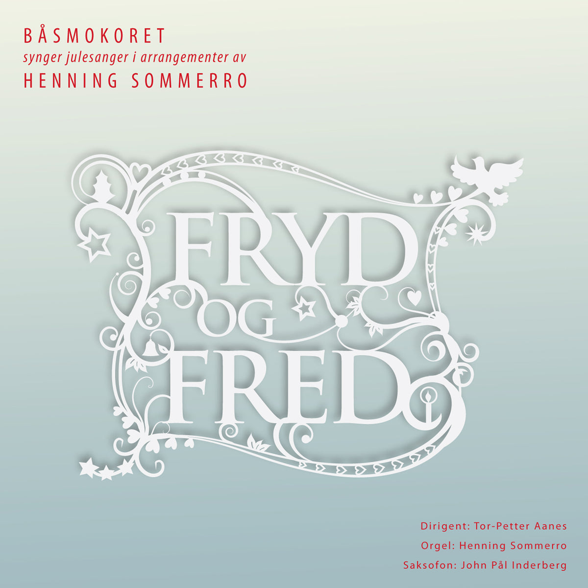 Båsmokoret - Fryd og fred