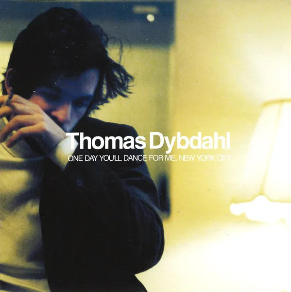 Thomas Dybdahl - One Day You'll Dance For Me New York City
