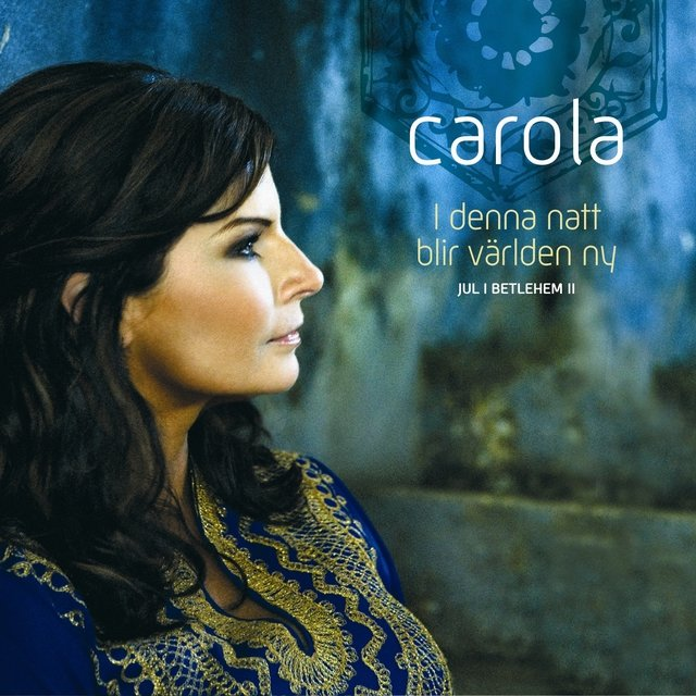 Carola - I denna natt blir världen ny