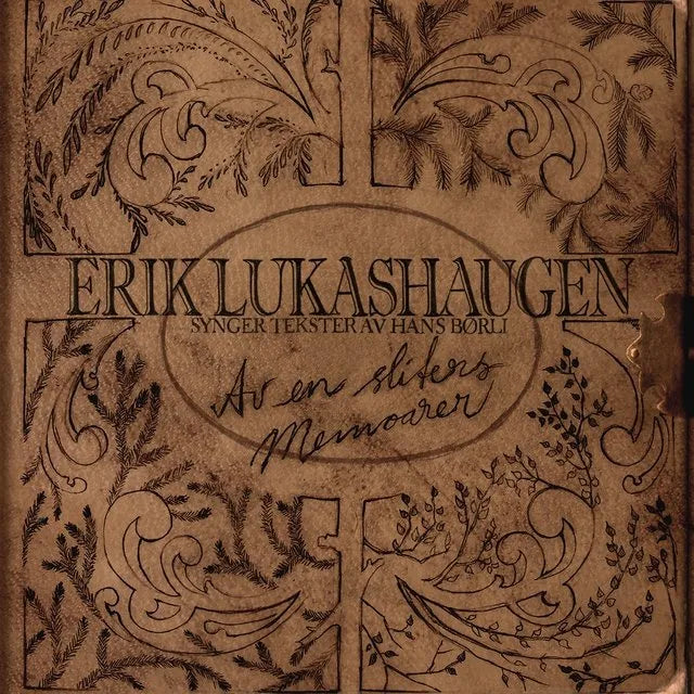 Erik Lukashaugen - Av En Sliters Memoarer - Tekster Av Hans Børli