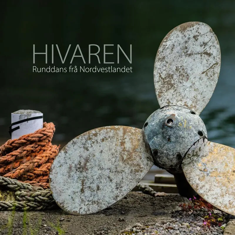 Marius Berglund og Bjørdal,Kristina Farstad m.fl. - Hivaren - Runddans frå Nordvestlandet