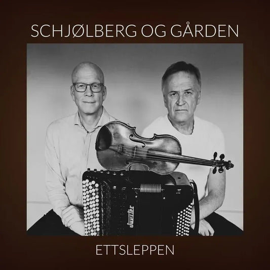 Leif Inge Schjølberg og Dag Gården - Ettsleppen