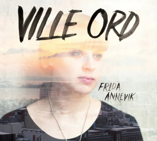 Frida Ånnevik - Ville ord (VINYL)