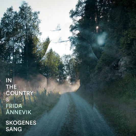 In The Country & Frida Ånnevik - Skogenes sang
