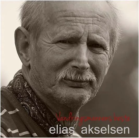 Elias Akselsen - Vandringsmannens beste