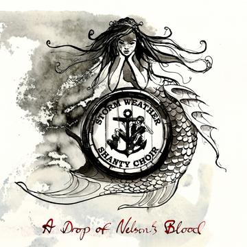 Storm Weather Shanty Choir - A Drop of Nelson's Blood