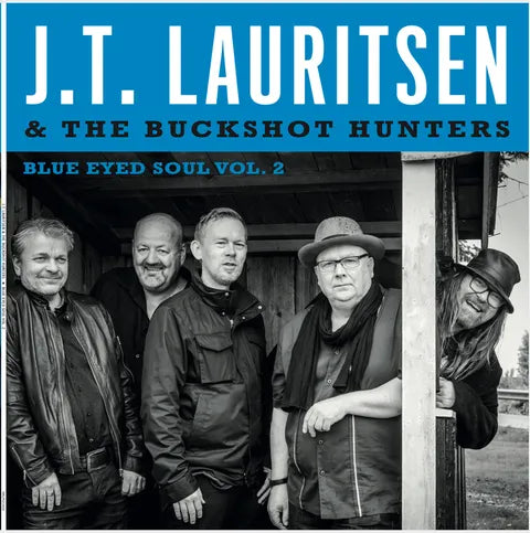 JT Lauritsen & The Buckshot Hunters - Blue Eyed Soul Vol.2
