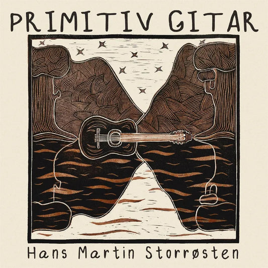 Hans Martin Storrøsten - Primitiv Gitar (VINYL)