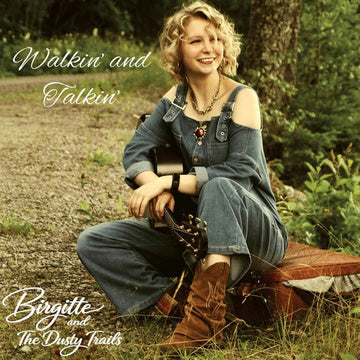 Birgitte And The Dusty Trails - Walkin and Talkin (VINYL)
