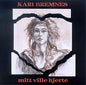 Kari Bremnes - Mitt ville hjerte