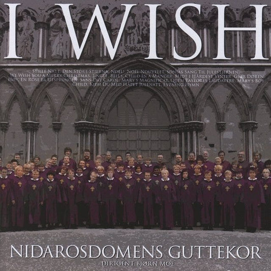 Nidarosdomens Guttekor - I Wish