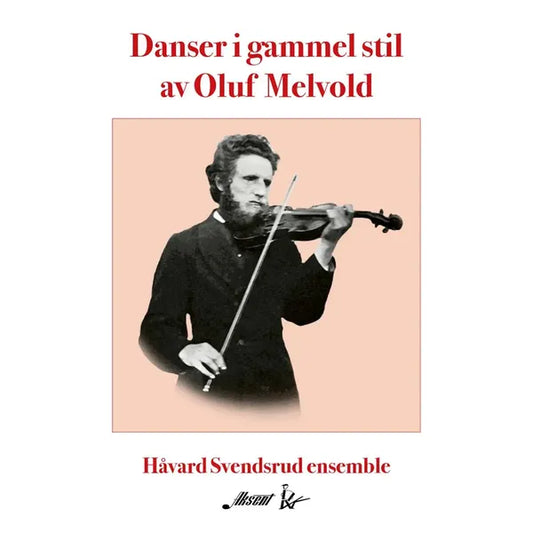 Håvard Svendsrud - Danser i gammel stil av Oluf Melvold