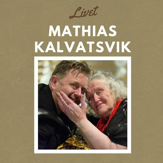 Mathias Kalvatsvik - Livet