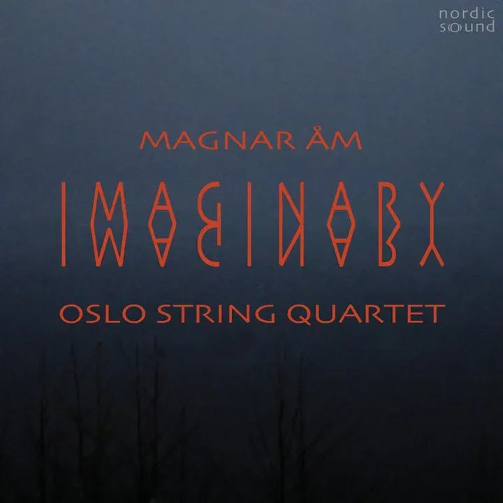 Oslo String Quartet, Magnar Åm, Oslo Strykekvartett - Magnar Åm: Imaginary