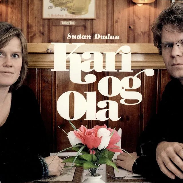 Sudan Dudan (M.Karlberg og Anders Røine) - Kari og Ola