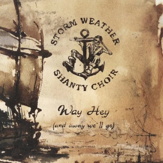 Storm Weather Shanty Choir - Way hey (and away we'll go)