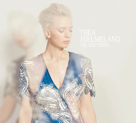 Thea Hjelmeland - Oh, The Third..