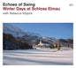 Echoes of Swing - Winter Days at Schloss Elmau