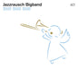 Jazzrausch Bigband - Still! Still! Still! (VINYL)