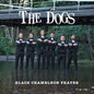 The Dogs - Black Chameleon Prayer (VINYL)