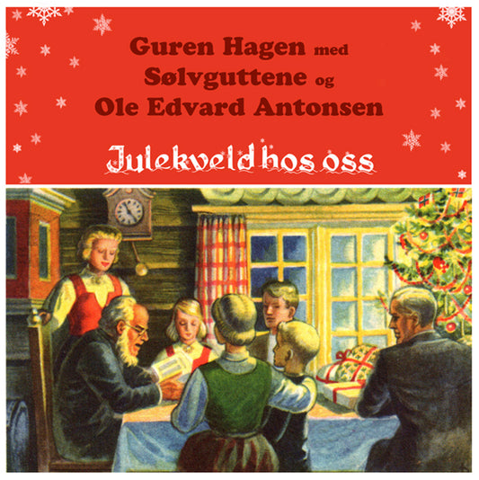 Guren Hagen, Sølvguttene & Ole Edvard Antonsen - Julekveld hos oss