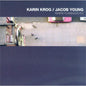 Karin Krog / Jacob Young - Where Flamingos fly
