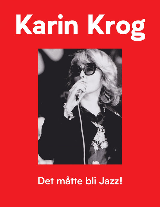 Karin Krog - Det måtte bli jazz! (BOK)