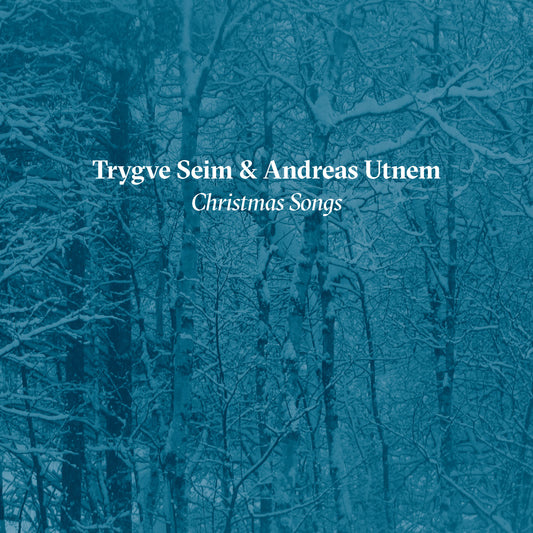 Trygve Seim & Andreas Utnem - Christmas songs