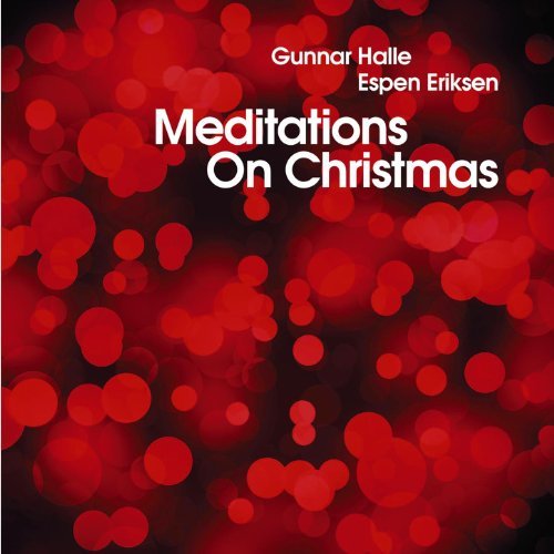 Espen Eriksen & Gunnar Halle - Meditations on Christmas (VINYL)
