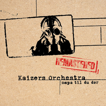 Kaizers Orchestra - Ompa Til Du Dør - Remastrert 12" LP