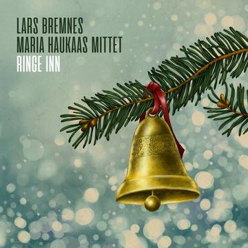 Lars Bremnes & Maria Haukaas Mittet - Ringe inn (VINYL)