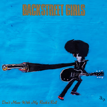 Backstreet Girls - Don't Mess With My Rock'n'roll (clear/blue vinyl) Preorder 11.09.26