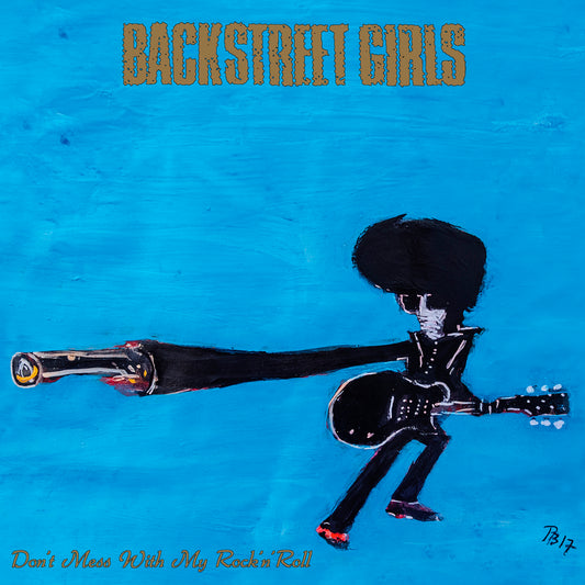 Backstreet Girls - Don't Mess With My Rock'n'roll (clear/blue vinyl)
