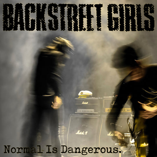 Backstreet Girls - Normal is Dangerous 12" LP
