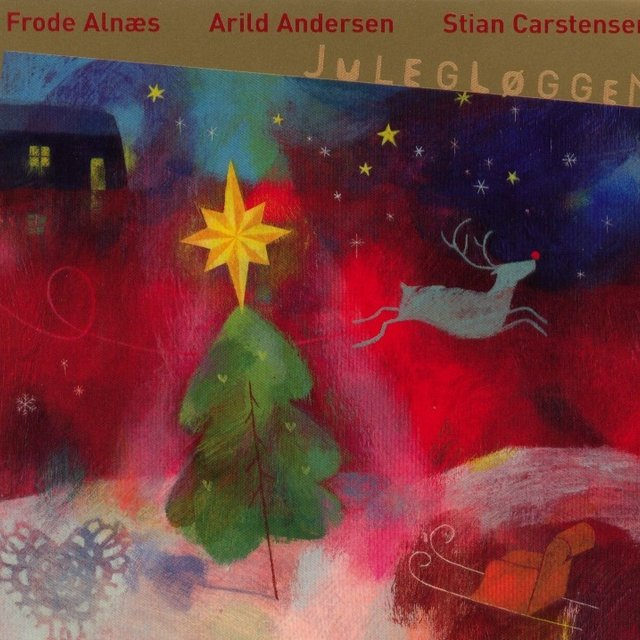 Arild Andersen, Frode Alnæs & Stian Carstensen - Julegløggen