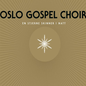 Oslo Gospel Choir - En stjerne skinner i natt