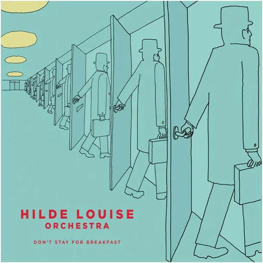Hilde Louise Orchestra - Don't Stay For Breakfast