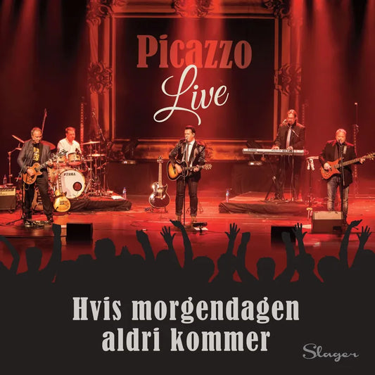 Picazzo - Hvis morgendagen aldri kommer (Live)