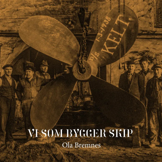 Ola Bremnes - Vi som bygger skip