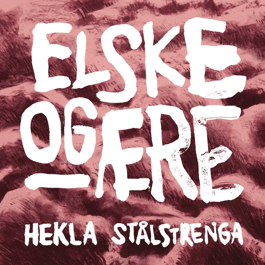 Hekla Stålstrenga - Elske og ære (VINYL)